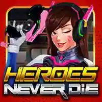 Heroes Never Die